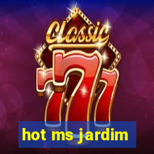 hot ms jardim